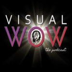 Visual Wow Podcast