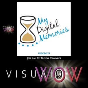 Jeff Kay: My Digital Memories